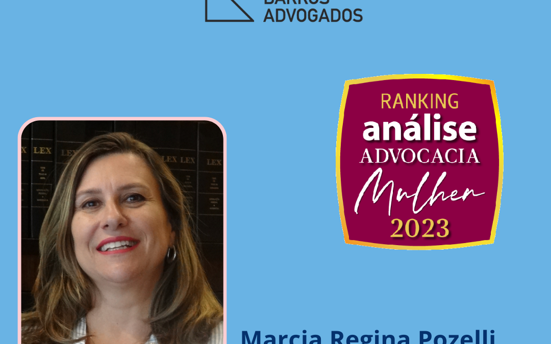 Mesquita Barros Advogados tem sócia-diretora, Marcia Regina Pozelli reconhecida na Análise Advocacia Mulher 2023
