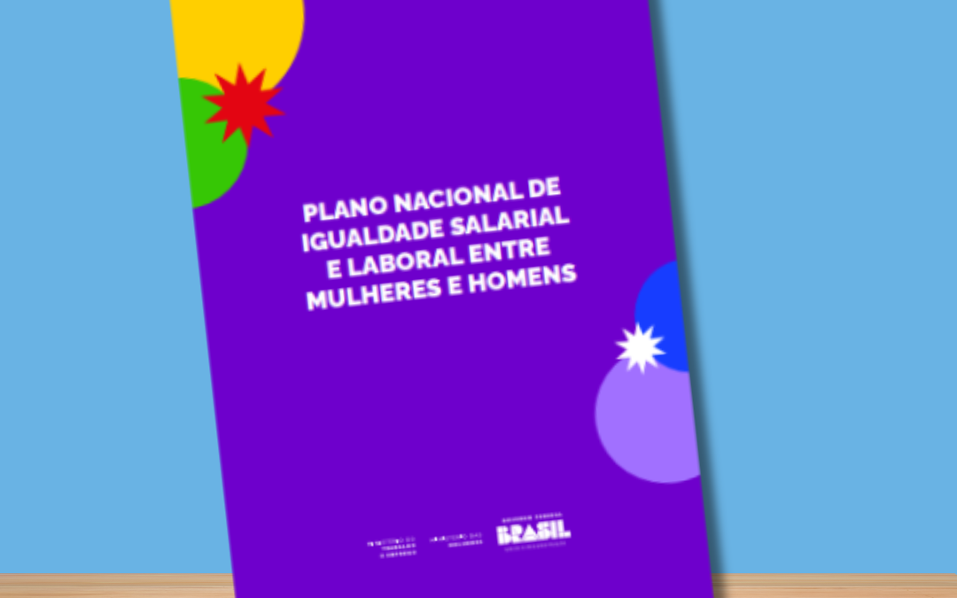 Igualdade salarial e laboral – Ministérios lançam plano com 79 ações voltadas ao mercado de trabalho das mulheres