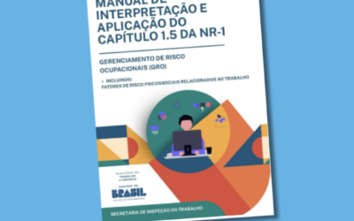 Riscos psicossociais relacionados ao trabalho – MTE divulgou manual de interpretação e aplicação da NR 1