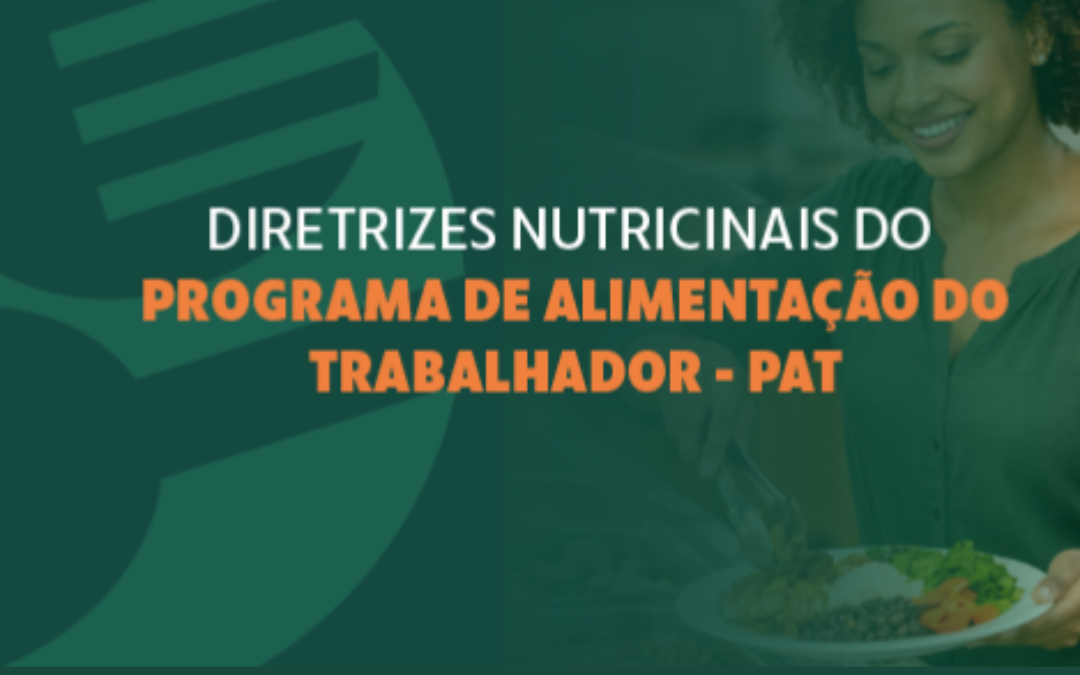 Programa de Alimentação do Trabalhador – MTE abre consulta pública sobre novas diretrizes nutricionais