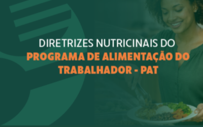 Programa de Alimentação do Trabalhador – MTE abre consulta pública sobre novas diretrizes nutricionais